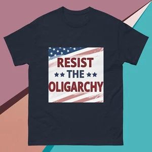 Resist / Fight The Oligarchy! - Unisex classic tee - direct to film (DTF) print - Picture 1 of 10