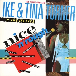 Ike & Tina Turner - Nice 'n' Rough - The Later Greater Hits Of Ike & Tina Tur... - Bild 1 von 3
