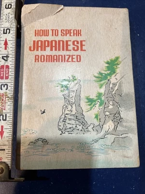 How to Speak Japanese Romanized By Shiroku Tao 1946 PB - Image 1 of 4