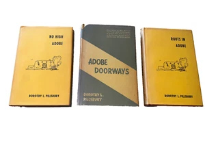 NO HIGH ADOBE, ADOBE DOORWAYS,ROOTS IN ADOBE: DOROTHY PILLSBURY 3 BOOK SET - Picture 1 of 4