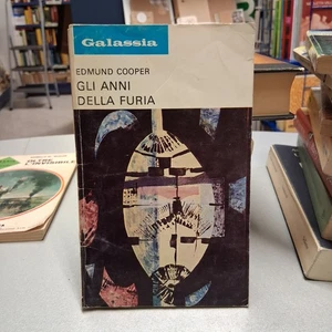 GLI ANNI DELLA FURIA, Edmund Cooper, Galassia n. 203 La Tribuna 1974 - Foto 1 di 5