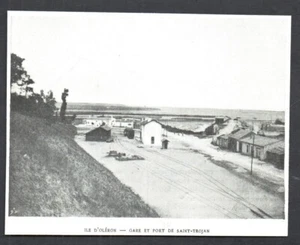1907 -- ILE D OLERON GARE ET PORT DE SAINT TROJAN . 3T288 - Picture 1 of 1