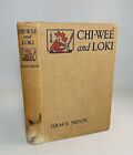Chi-Wee et Loki-Grace Moon-VRAIE première édition/1ère impression !-1926 !-TRÈS RARE !