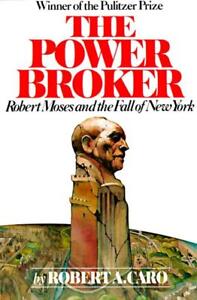 Robert A. Caro The Power Broker