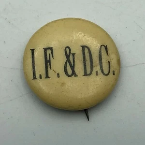 Antique I.F.&D.C. Irrigation Farming + Development Corp 7/8" Pinback Sommer Q3  - Picture 1 of 12