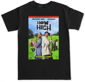 HOW HIGH MOVIE FILM HIP HOP 420 SMOKE RETRO COMEDY TRAP EDM FUNNY MENS T SHIRT - Picture 1 of 5