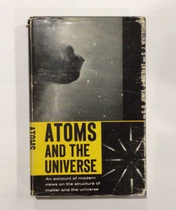 Atoms and the Universe by G.O. Jones, J. Rotblat, G.J. Whitrow 1956 HC/DJ - Imagen 1 de 12