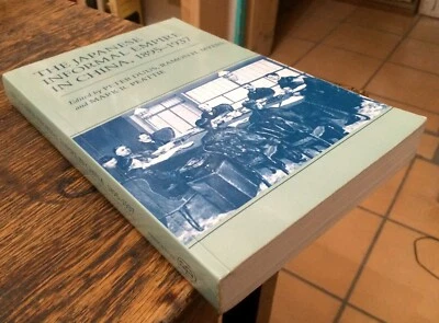 The Japanese Informal Empire in China (1895-1937) DUUS 1991 HISTORY - Image 1 of 2