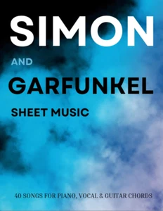 Simon and Garfunkel Sheet Music: a Collection of 40 Songs Classic Arranged fo... - Picture 1 of 2