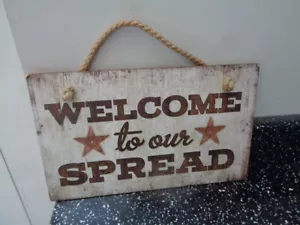 WELCOME TO OUR SPREAD - WOODEN SIGN / PLAQUE - Picture 1 of 1
