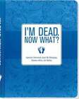 I'm Dead, Now What ! Organisateur par Inc Peter Pauper Press : d'occasion