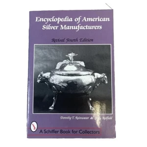 ENCYCLOPEDIA OF AMERICAN SILVER MANUFACTURERS: Rev. 4th Ed. Rainwater & Redfield - Picture 1 of 6