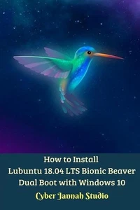 How to Install Lubuntu 18.04 LTS Bionic Beaver Dual Boot with Windows 10 by Cybe - Picture 1 of 1
