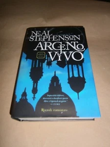 Neal Stephenson, Argento vivo - Ciclo Barocco,  Rizzoli - 1^ edizione 2004 - Foto 1 di 1