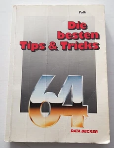 COMMODORE 64 - DIE BESTEN TIPS & TRICKS - BUCH - DATA BECKER - POLK - Bild 1 von 3