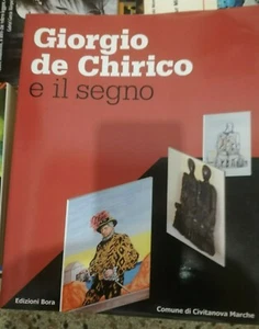 GIORGIO DE CHIRICO E IL SEGNO ADRIANO BACCILIERI ED. BORA MOSTRA DEL LUGLIO 2008 - Foto 1 di 1