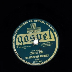 THE HIGHTOWER BROTHERS 78 COME BY HERE / AT THE GOLDEN GATE US GOSPEL 1008 E+ - Imagen 1 de 2
