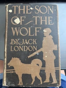 THE SON OF THE WOLF Jack London Copyright 1900 Grosset & Dunlap HC - Picture 1 of 5