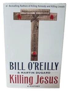 Killing Jesus Bill O'Reilly's Killing Series- Hardcover - Picture 1 of 4