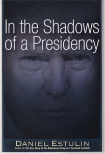 IN THE SHADOWS OF A PRESIDENCY by Daniel Estulin (2018 Trade Paperback){H2} - Foto 1 di 2