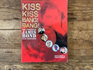 Kiss Kiss Bang! Bang! : The Unofficial James Bond 007 Film Companion - Picture 1 of 3