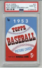 2018 TOPPS 1953 BASEBALL 80TH ANNIVERSARY WRAPPER ART #57 PSA 10 LOW POP RARE