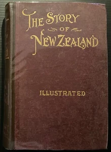 THE STORY OF NEW ZEALAND (ILLUSTRATED) BY Professor Frank Parsons - Picture 1 of 17
