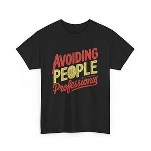 Funny Avoiding People Graphic Tee for Introverts and Humor Lovers Pullover Shirt - Picture 1 of 6