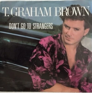 T. GRAHAM BROWN - DON'T GO TO STRANGERS - EX/EX CONDITION [VINYL 7"] USA - Bild 1 von 1