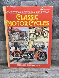 1986 COLLECTING, RESTORING AND RIDING CLASSIC MOTORCYCLES SOFTBACK BOOK-256 PAGE - Picture 1 of 9