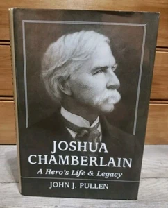 Joshua Chamberlain A Hero's Life and Legacy,John J. Pullen 1999 1st Ed HC Signed - Picture 1 of 15