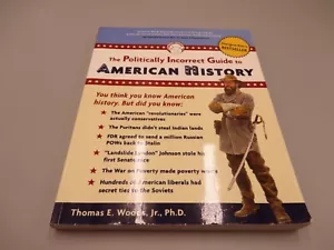 The Politically Incorrect Guide to American History by Thomas E. Woods, Jr., PhD - Foto 1 di 13