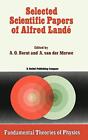 Selected Scientific Papers of Alfred LandA (Fu. Barut, Merwe<|