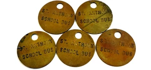 Vintage Lot of 5 Round Brass 1-1/8" Dia. Tags St. Anthony School Bus [P1-x11-Sm - Picture 1 of 4