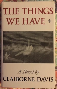 Claiborne Davis The Things We Have VG 2001 Softcover Book With DJ - Picture 1 of 3