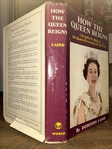 How the Queen Reigns by Dorothy Laird HC First Edition 1959 (HCDJ) G/C!!! - Picture 1 of 1
