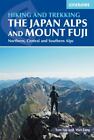 Hiking and Trekking in the Japan Alps and Mount Fuji: Northern, Central and Sou,