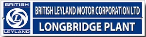 BRITISH LEYLAND MOTOR CORPORATION LTD LONG BRIDGEPLANT METAL SIGN. - Picture 1 of 1