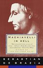 Machiavelli In Hell By De Sebastian Grazia **Mint Condition**