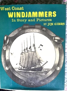 West Coast Windjammers In Story and Pictures by Jim Gibbs HB DJ Ships history - Imagen 1 de 11