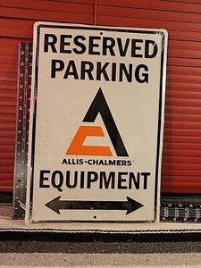 Allis Chalmers Reserved Parking Equipment Sign - Picture 1 of 2