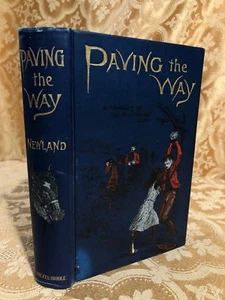 1898 Paving the Way A Romance of Australian Bush Simpson Newland Antique Book - Picture 1 of 2