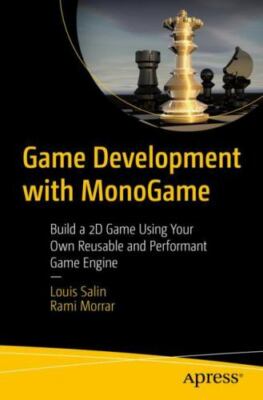 Game Development with MonoGame: Build a 2D Ga...