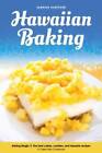 Hawaiian Baking: Baking Magic 2 The best cakes, cookies and desserts - VERY GOOD