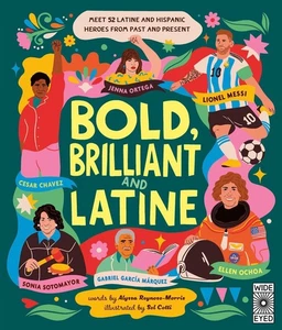 Bold, Brilliant and Latine: Meet 52 Latine and Hispanic Heroes from Past and Pre - Picture 1 of 1