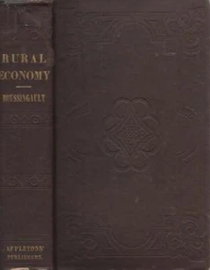 J B Boussingault / Rural Economy In Its Relations with Chemistry Physics 1st ed - Imagen 1 de 1