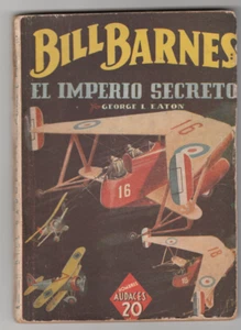 BILL BARNES HOMBRES AUDACES MOLINO EL IMPERIO SECRETO 1939 PULPA ESPAÑOLA - Imagen 1 de 1