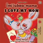 Shelley Admont Kidkiddos  I Love My Mom (Romanian English Bilingual  (Paperback)