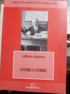 RAFFAELE COLAPIETRA Andrea Torre : giornalista e politico (1866-1940) - Picture 1 of 5
