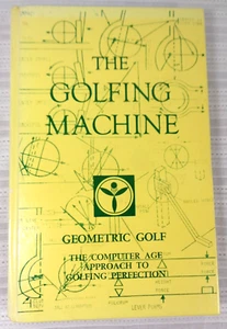 The Golfing Machine by Homer Kelley 1980 Hardcover Geometric Golf Rare! - Picture 1 of 7
